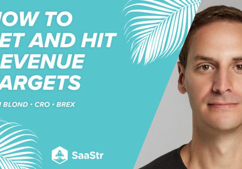 How to Set and Hit Revenue Targets With Brex CRO Sam Blond (Pod 541 + Video)