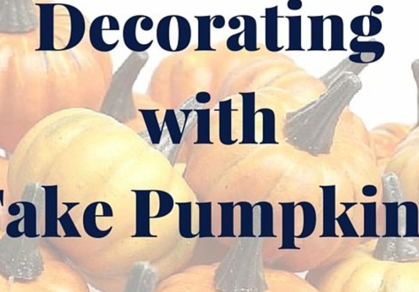 Project Guide: Decorating with Fake Pumpkins