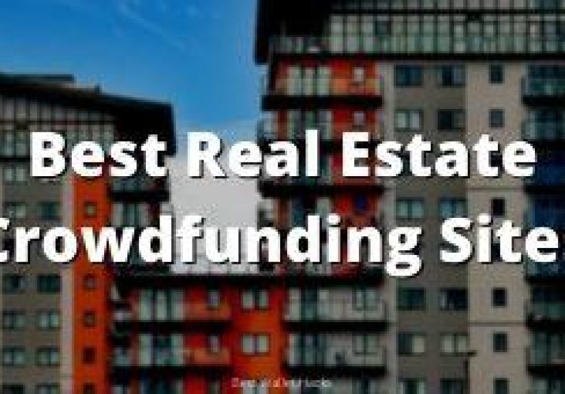 The Best Real Estate Crowdfunding Sites for 2025
