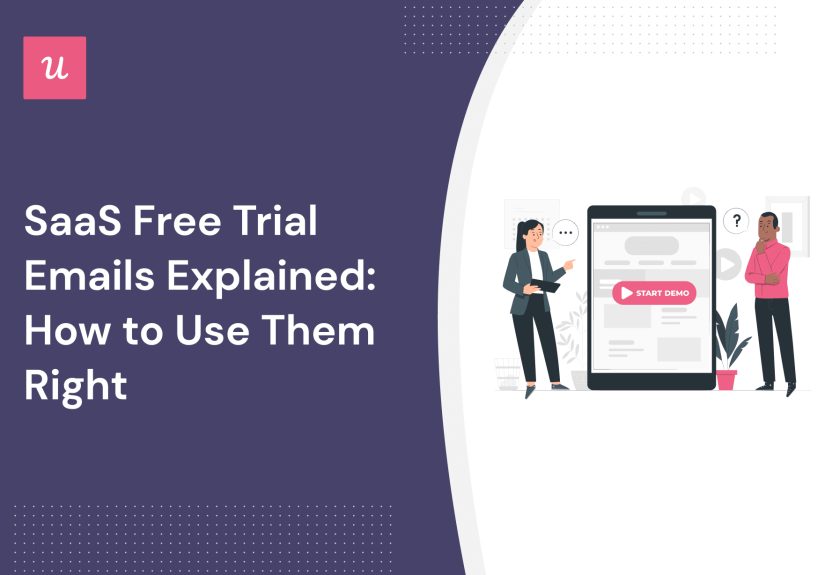 SaaS Free Trial Emails Explained: How to Use Them Right